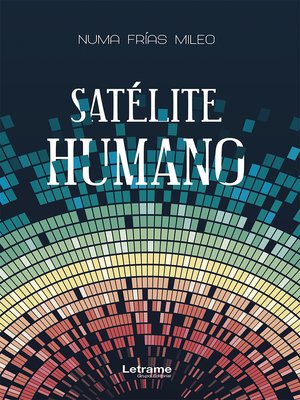 cover image of Satélite humano